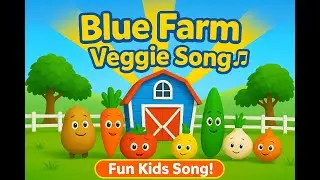 Blue Farm Song 🌱🌽🥕 |  Learn Vegetables with Fun Music