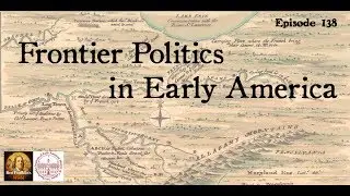 138 Patrick Spero, Frontier Politics in Early America