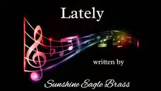 Lately - Sunshine Eagle Brass - Feat. Battle Ax -S.O.G CREW