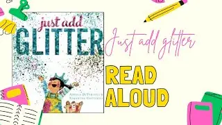 Just add glitter | Angela DiTerlizzi & Samantha Cotterill | Read Aloud by Mom