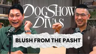 Blush from the Pasht - Dogshow Divas with Baus Rufo & Macoy Dubs
