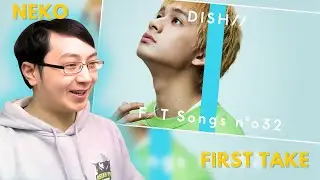 First Time Reaction to DISH (Takumi Kitamura) Neko -THE FIRST TAKE | Reaction