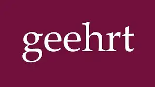 How to Pronounce ''geehrt'' (honored) Correctly in German