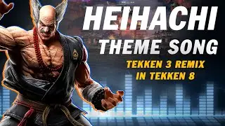 Tekken 8 Heihachi Theme Song