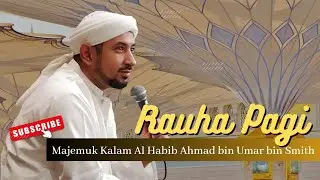 🔴LIVE RAUHAH PAGI | KAJIAN MAJEMUK KALAM AL HABIB AHMAD BIN UMAR BIN SMITH | 27 DESEMBER 2025