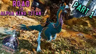 Taming A LEVEL 140 Gigantoraptor! | Ark Extinction: Road To Alpha King Titan (Part 1)