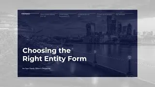 Class 3_Choosing the Right Entity Form for Your Family Office in Singapore