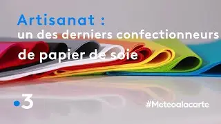L'un des derniers confectionneurs de papier de soie - Météo à la carte