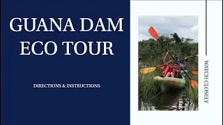 Guana Dam Pre Tour Briefing