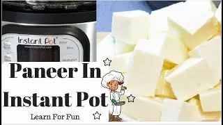 Instant Pot | How to make Paneer at Home | Homemade Soft Paneer or Cottage Cheese | By LearnForFun