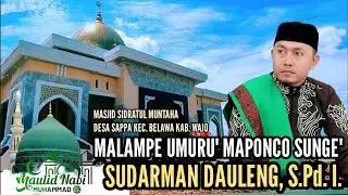 CERAMAH BUGIS || SUDARMAN DAULENG, S.Pd.I. || MALAMPE UMURU' MAPONCO' SUNGE' ||