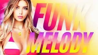 Funk Melody 2026@CanaLMatiner®
