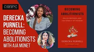 DERECKA PURNELL: BECOMING ABOLITIONISTS