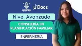 Consejer&iacute;a en planificaci&oacute;n familiar con Harper Academia & uDocz 📚| Nivel Avanzado