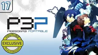 Persona 3 Portable [Part 17] Unusual Monk | YouTube Exclusive