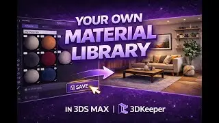 Stop Losing Materials in 3ds Max &mdash; Build Your Own Library with 3DKeeper