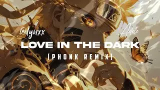 Adele - Love in the Dark (Phonk) [ㄥㄚ几乂乂°]