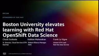 AWS re:Invent 2022 - Boston University elevates learning w/Red Hat OpenShift Data Science (PRT208)