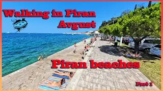 Walking tour in Piran Avgust Piran beaches Part 1