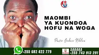 KUONDOA ROHO YA HOFU, WOGA NA WASIWASI KWA JINA LA YESU / ROHO KWENDA MBIO