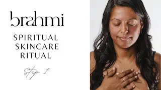 Step 1 Guided Beauty Meditations | Brahmi's Spiritual Beauty Ritual