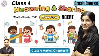 Measuring and Sharing Overview Class 4 NCERT Maths Revision of the chapter 5 | Crash Course