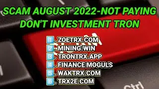 ZOETRX.COM,MINING.WIN,TRONTRX.APP,FINANCE-MOGULS,WAKTRX.COM,TRX2E.COM NOT PAYING OR SCAME SITES