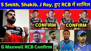 IPL 2021 - S Smith, G Maxwell, J Roy, Join To Royal Challengers Bangalore (RCB) IPL 2021