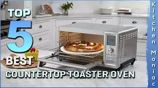 Top 5 Best Countertop Toaster Oven Review in 2025
