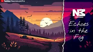 Echoes in the Fog (Lyrical) | Neon Music | New English Song 2025 #neonmusic #music #topenglishsongs