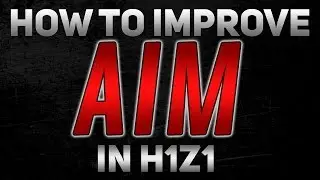 H1Z1 AIM GUIDE FOR BEGINNERS!