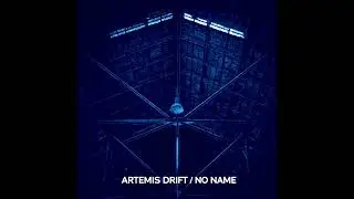 ARTEMIS DRIFT – No Name (Full Vocal) | Minimal / Underground Techno