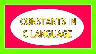 Constants in C Language | C language Training for Beginners