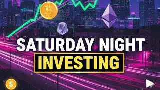 Saturday Night Investing With The Boys (Stocks, Crypto, Alternative Assets, and More)