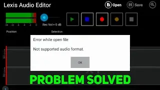 Lexis Audio Editor Not Supported Audio Format Or File Not Showing Solution 🔥