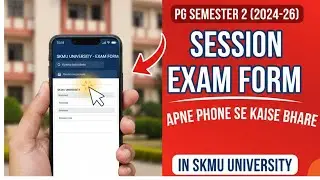 #SKMU PG Semester 2 (2024-26) Exam Form Apne Phone Se Kaise Bhare? Step-by-Step Guide!