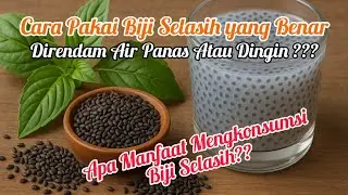 Cara Pakai Biji Selasih, Air Panas atau Air Dingin?