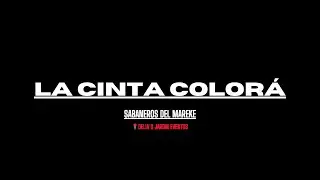 LA CINTA COLORÁ   SABANEROS DEL MAREKE