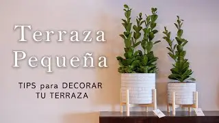 CÓMO DECORAR TU TERRAZA PEQUEÑA | Decoración de Interiores con Liliana Michel