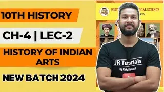 10th History | Chapter 4 | History of Indian Arts | Lecture 2 | Maharashtra Board |