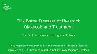 Tick Borne Diseases of livestock diagnosis and treatment