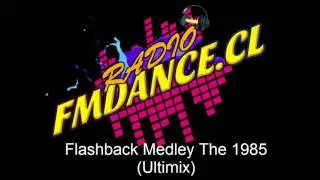 Flashback Medley - The 1985  (Ultimix)