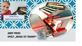 Andy Pruss [WERSI GALAXIS Orgel] - Musik ist Trumpf