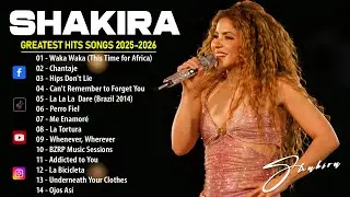 Shakira 2025 ✨All-Time Greatest Hits 2026 🎶Best Songs Playlist | Waka Waka, Hips Don’t Lie, Chantaje