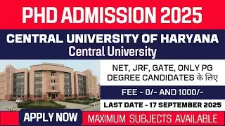 New PhD Admission 2025 | Central University of Haryana | CUH | Central University | Apply Now