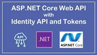 Secure ASP.NET Web API : Add Authentication and Authorization using Identity API and Access Tokens