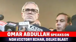 J&K CM Omar Abdullah on NDA victory in Bihar Election | Delhi blast |Umar Nabi&rsquo;s house demolished