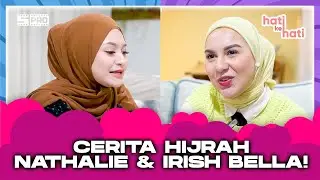 HATI KE HATI E8: NATHALIE & IRISH BELLA SAMA-SAMA KEMAKAN OMONGAN GAK MAU NIKAH SAMA ORANG INDO!