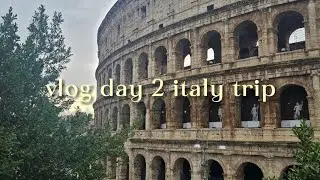 Vlog day 2 italy trip