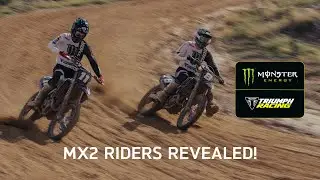 MX2 RIDERS REVEALED! | Monster Energy Triumph Racing